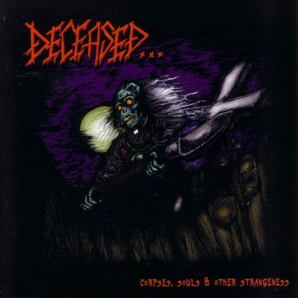 DECEASED - CORPSES, SOULS & OTHER STRANGENESS
