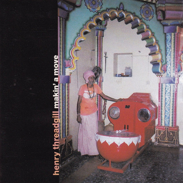 THREADGILL, HENRY - MAKIN' A MOVE