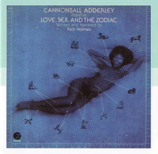 ADDERLEY, CANNONBALL - LOVE, SEX & THE ZODIAC