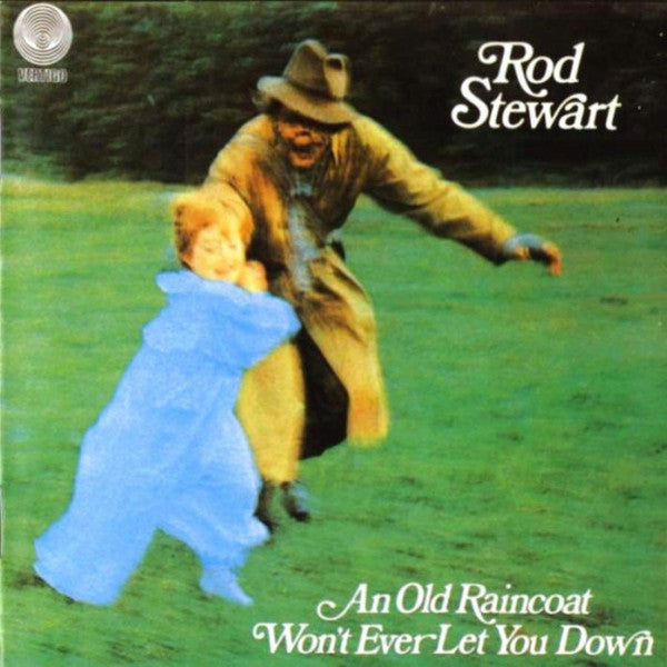 STEWART, ROD - AN OLD RAINCOAT WON'T EVER LET YOU DOWN