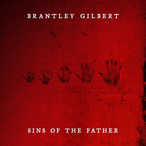 BRANTLEY GILBERT - SINS OF THE FATHER (VINYL)