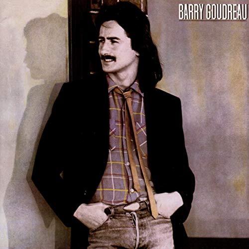 GOUDREAU,BARRY - BARRY GOUDREAU (CD)