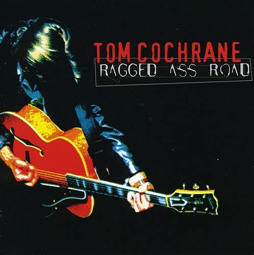 TOM COCHRANE - RAGGED ASS ROAD (CD)