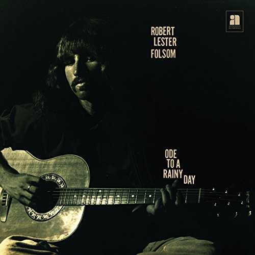 FOLSOM,ROBERT FOLSOM - ODE TO A RAINY DAY: ARCHIVES 1972 - 1975 (CD)