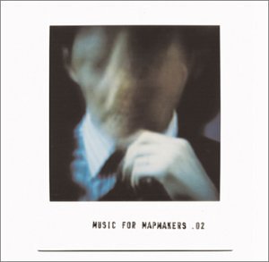 MUSIC FOR MAPMAKERS - 0.02 (1+ TRACKS) (CD)