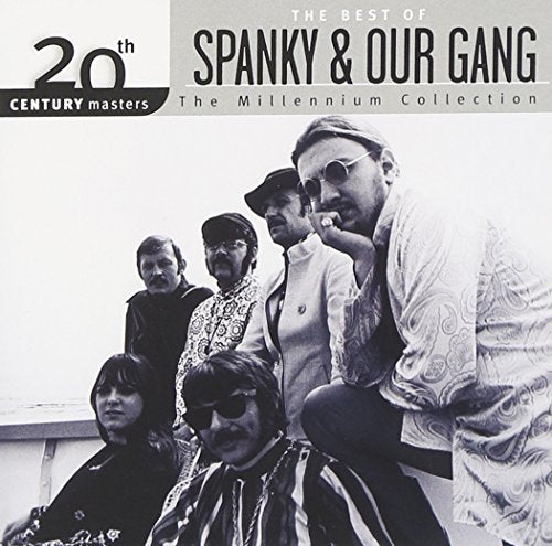 SPANKY & OUR GANG - 20TH CENTURY MASTERS: MILLENNIUM COLLECTION (CD)