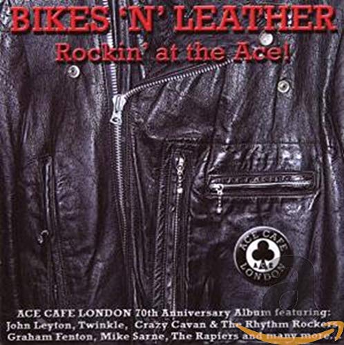 BIKES 'N' LEATHER ROCKIN' AT THE ACE - BIKES 'N' LEATHER ROCKIN' AT THE ACE (CD)
