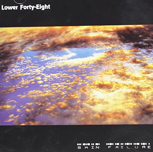 LOWER FORTY-EIGHT - SKIN FAILURE (CD)