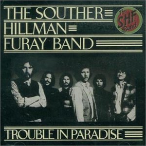SOUTHER HILLMAN FURAY BAND - TROUBLE IN PARADISE (CD)