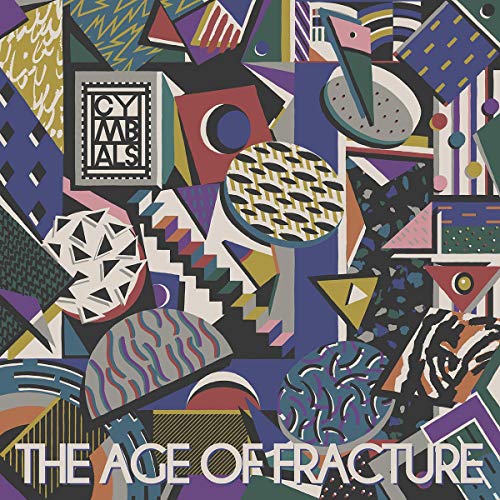 CYMBALS - AGE OF FRACTURE (CD)