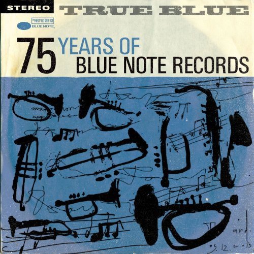 VARIOUS ARTISTS - TRUE BLUE: 75 YEARS OF BLUE NOTE RECORDS 4 CD SET (CD)