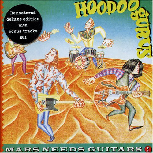HOODOO GURUS - MARS NEEDS GUITARS (CD)