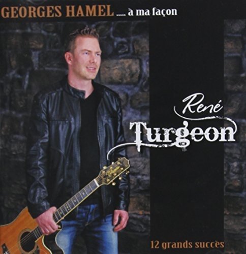 REN TURGEON - GEORGES HAMEL MA FAON (CD)