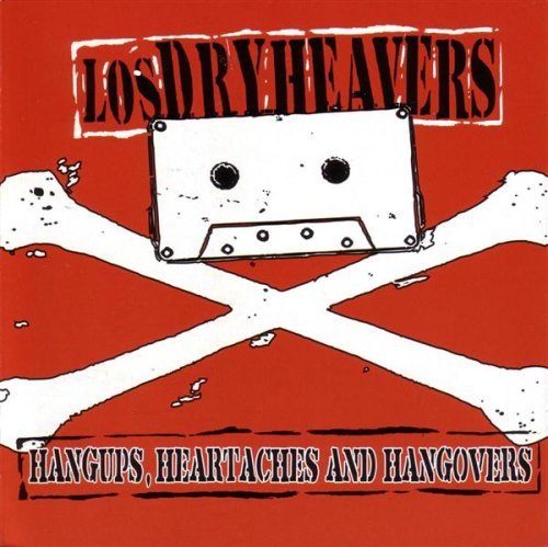 LOS DRYHEAVERS - HEARTACHES HANGOVERS AND HANGU (CD)