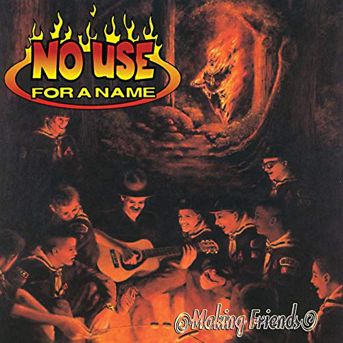 NO USE FOR A NAME - MAKING FRIENDS (VINYL)