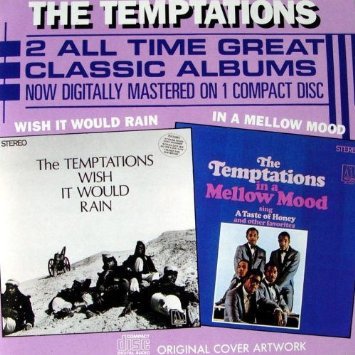 TEMPTATIONS - WISH IT WOULD RAIN/IN A MELLOW