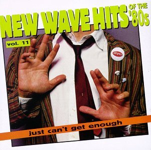 VARIOUS ARTISTS (COLLECTIONS) - JUST CAN'T GET ENOUGH: NEW WAVE HITS OF THE 80'S, VOL. 11 (CD)