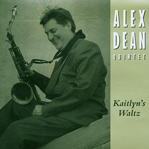 DEAN, ALEX QUINTET - KAITLYNS WALTZ