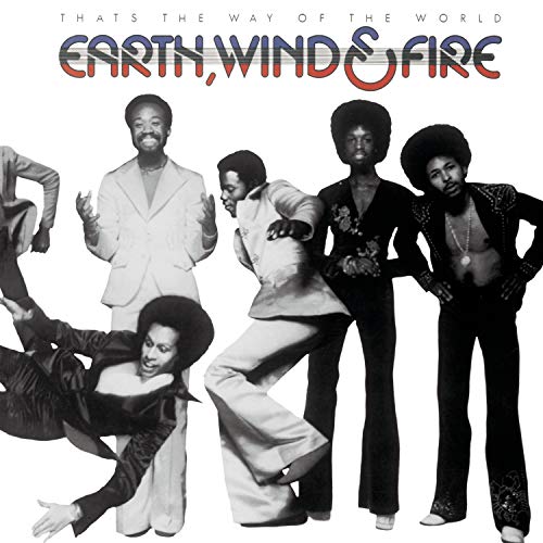 EARTH, WIND & FIRE - THAT'S THE WAY OF THE WORLD