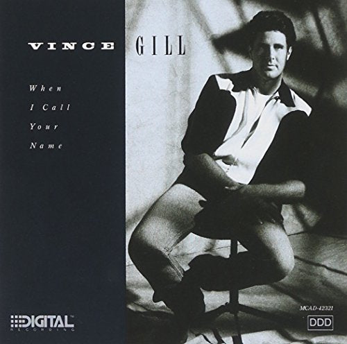 GILL, VINCE - WHEN I CALL YOUR NAME