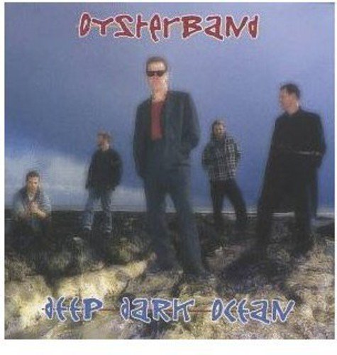 OYSTER BAND - DEEP DARK OCEAN