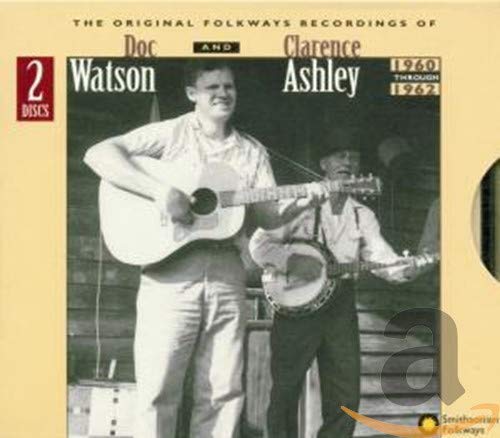 WATSON, DOC & CLARENCE ASHLEY - ORIGINAL FOLKWAYS RECORDINGS 1960-62