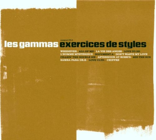 LES GAMMAS - EXERCICES DE STYLES