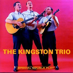 KINGSTON TRIO - KINGSTON TRIO/FROM THE HUNGRY