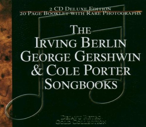 BERLIN/GERSHWIN/PORTER - GOLD COLLECTION-40 CLASSIC PERFS. (2CDS)