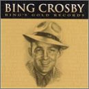 CROSBY, BING - BING'S GOLD RECORDS