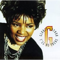 GAYNOR, GLORIA - I'LL BE THERE