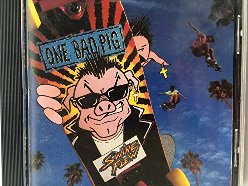 ONE BAD PIG - SWINE FLEW