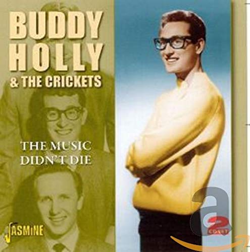 HOLLY, BUDDY & THE CRICKETS - MUSIC DIDN'T DIE