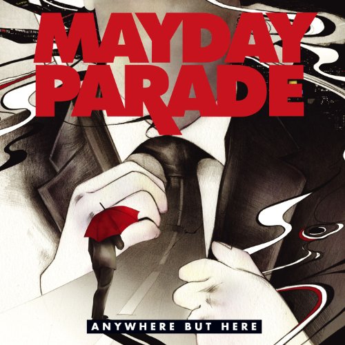 MAYDAY PARADE - ANYWHERE BUT HERE