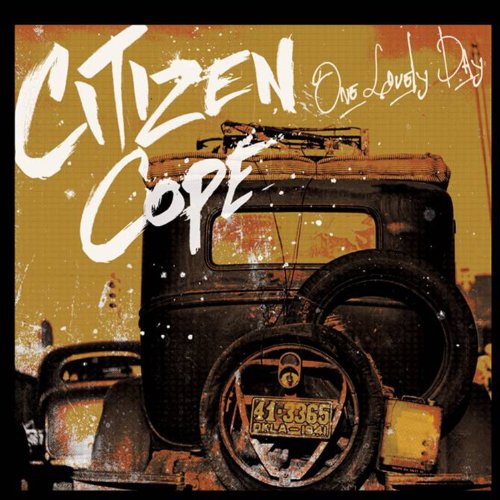 CITIZEN COPE - ONE LOVELY DAY