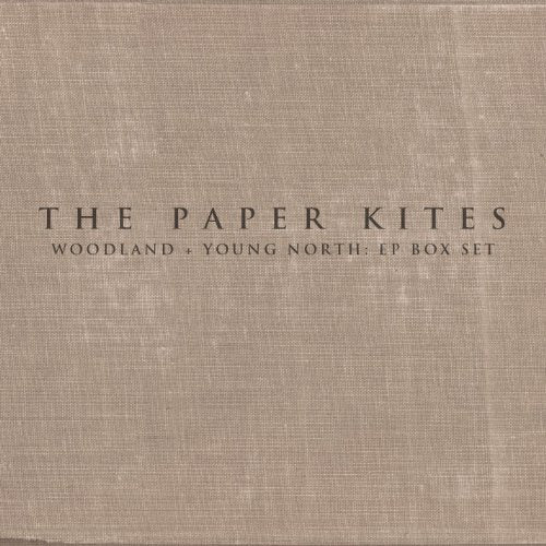 PAPER KITES - WOODLAND/YOUNG NORTH