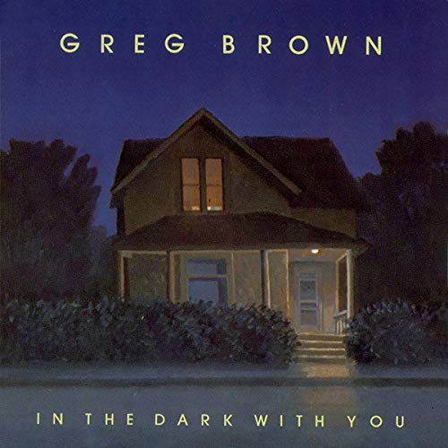 BROWN, GREG - IN THE DARK WITH YOU