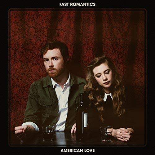 FAST ROMANTICS - AMERICAN LOVE
