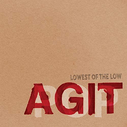 LOWEST OF THE LOW - AGITPOP