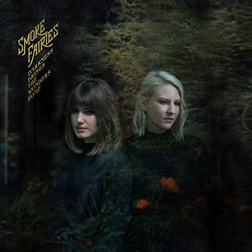 SMOKE FAIRIES - DARKNESS BRINGS THE WONDERS HOME (CD)
