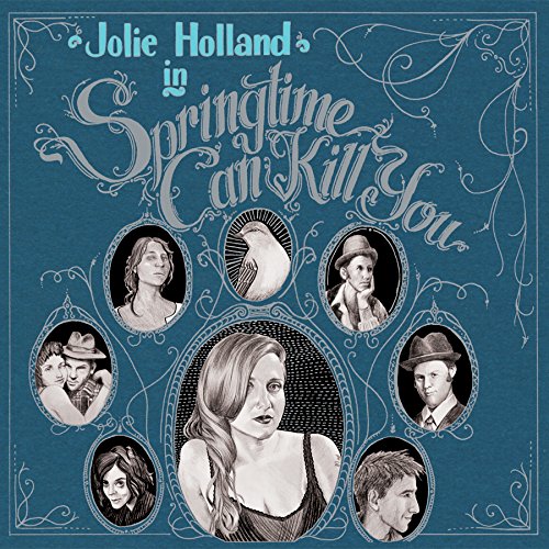 HOLLAND,JOLIE - SPRINGTIME CAN KILL YOU (CD)