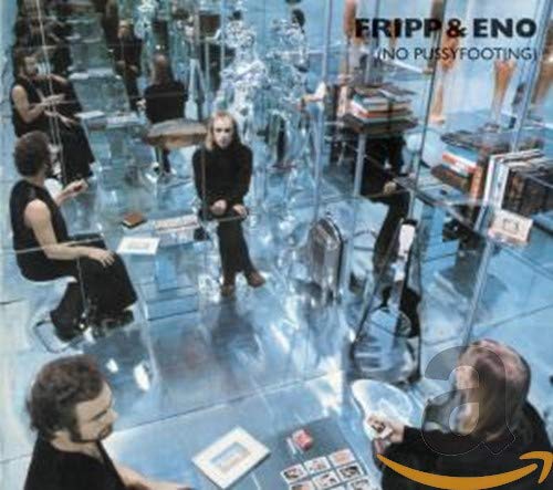 FRIPP & ENO - NO PUSSYFOOTING (CD)
