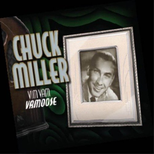 CHUCK MILLER - VIM VAM VAMOOSE (CD)