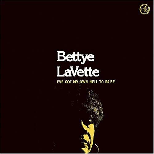 LAVETTE, BETTYE - I'VE GOT MY OWN HELL TO RAISE (CD)