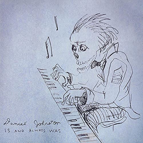 JOHNSTON,DANIEL - IS & ALWAYS WAS (CD)