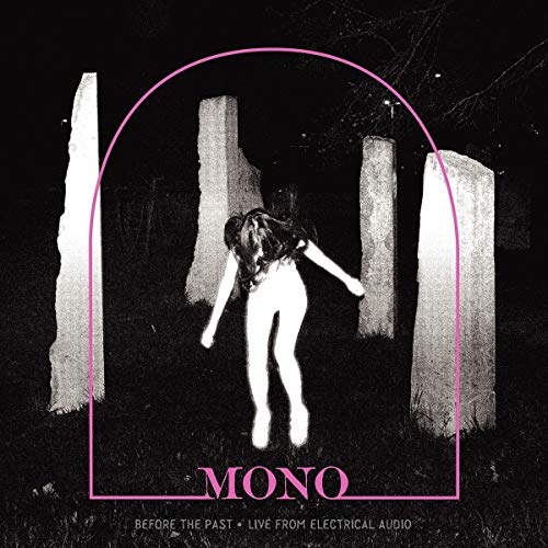 MONO - BEFORE THE PAST LIVE FROM ELECTRICAL AUDIO (CD)