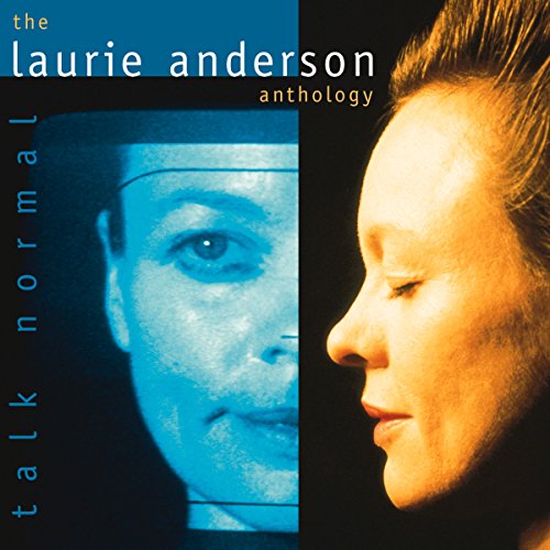 ANDERSON, LAURIE - TALK NORMAL:ANTHOLOGY: 1982-1995