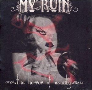 MY RUIN - HORROR OF BEAUTY (CD)