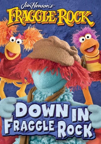 FRAGGLE ROCK: DOWN IN FRAGGLE ROCK