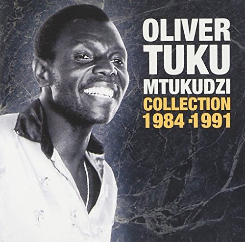 MTUKUDZI, OLIVER  - COLLECTED 1984-1991 (AFRICA)